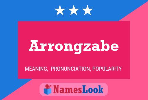 Poster del nome Arrongzabe