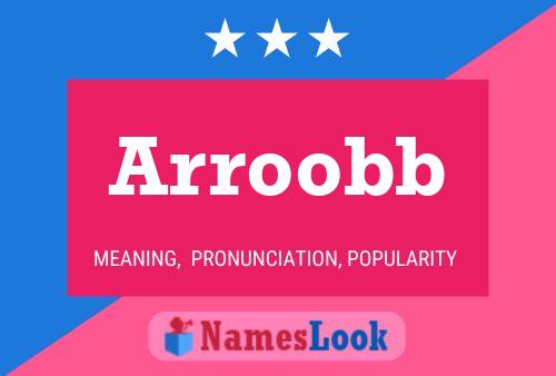 Poster del nome Arroobb