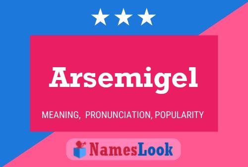 Poster del nome Arsemigel