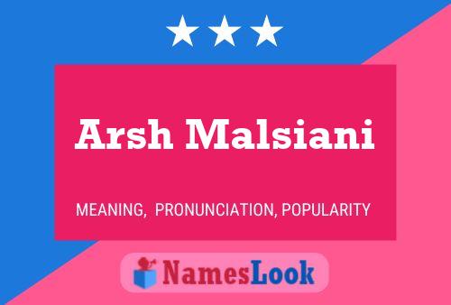 Poster del nome Arsh Malsiani