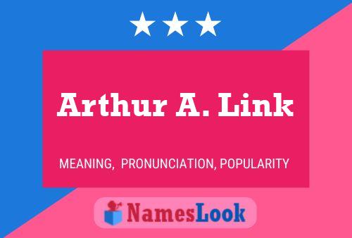 Poster del nome Arthur A. Link