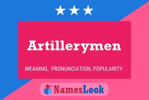 Poster del nome Artillerymen