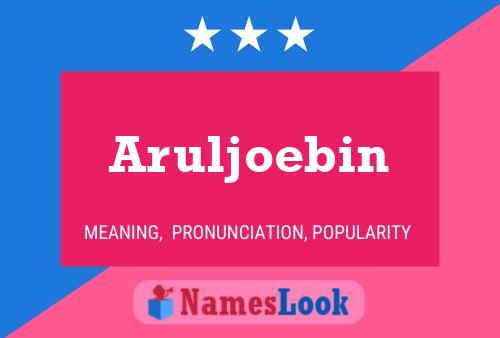 Poster del nome Aruljoebin