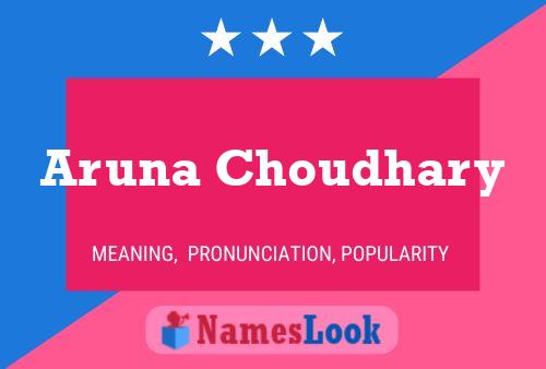 Poster del nome Aruna Choudhary