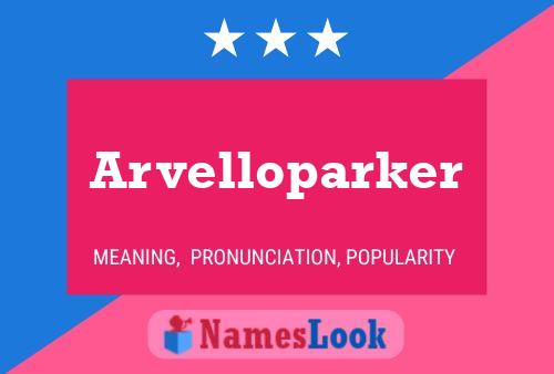 Poster del nome Arvelloparker