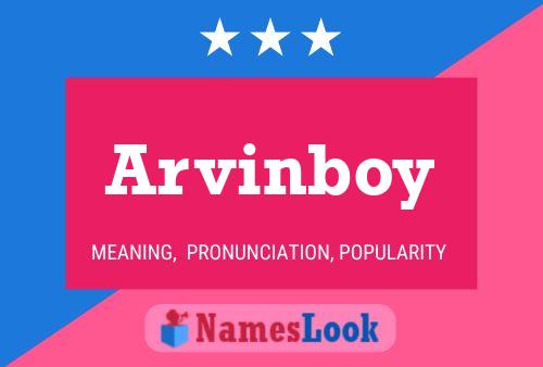 Poster del nome Arvinboy