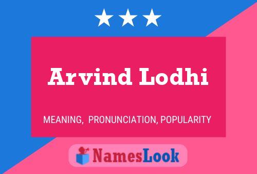 Poster del nome Arvind Lodhi