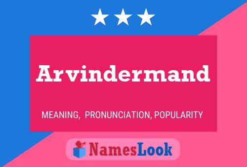 Poster del nome Arvindermand