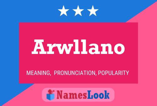 Poster del nome Arwllano