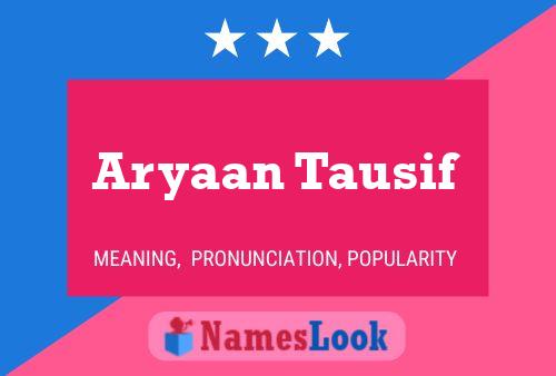 Poster del nome Aryaan Tausif