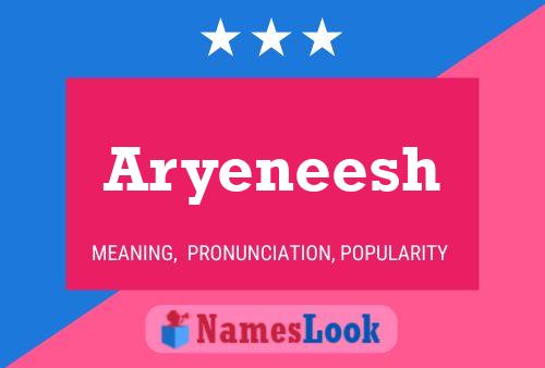 Poster del nome Aryeneesh