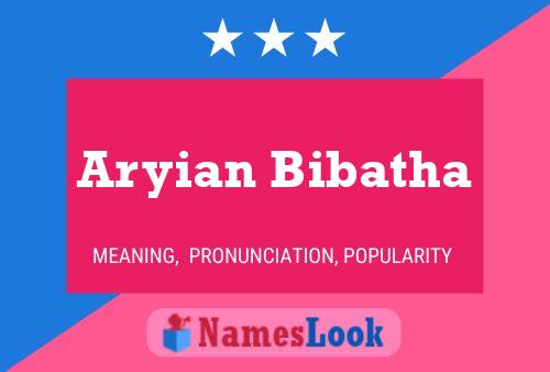 Poster del nome Aryian Bibatha