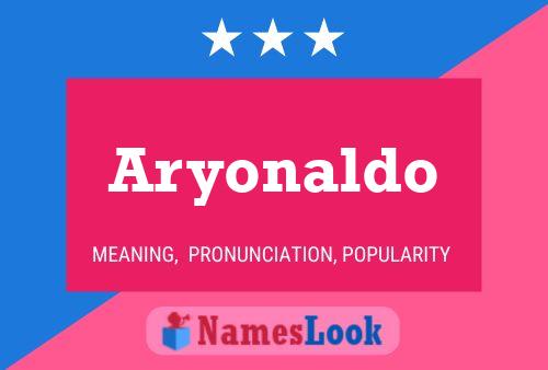 Poster del nome Aryonaldo