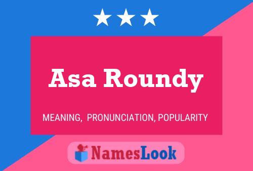 Poster del nome Asa Roundy