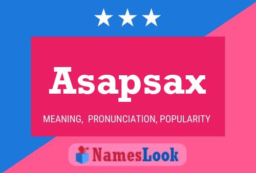 Poster del nome Asapsax