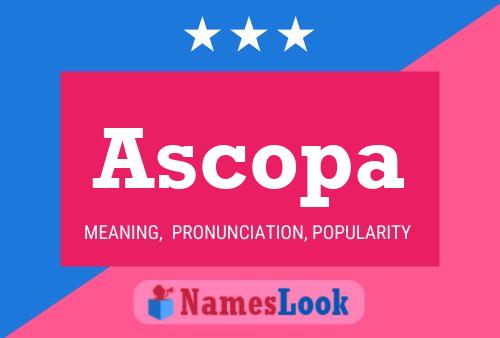 Poster del nome Ascopa