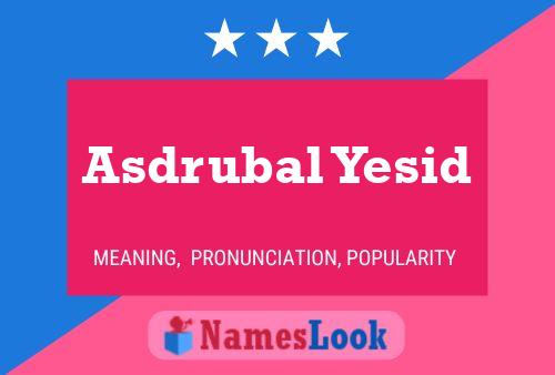 Poster del nome Asdrubal Yesid