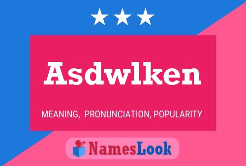 Poster del nome Asdwlken