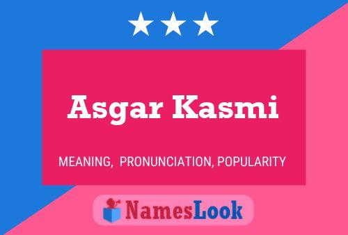 Poster del nome Asgar Kasmi