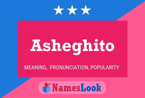 Poster del nome Asheghito