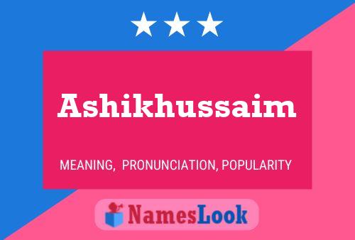 Poster del nome Ashikhussaim