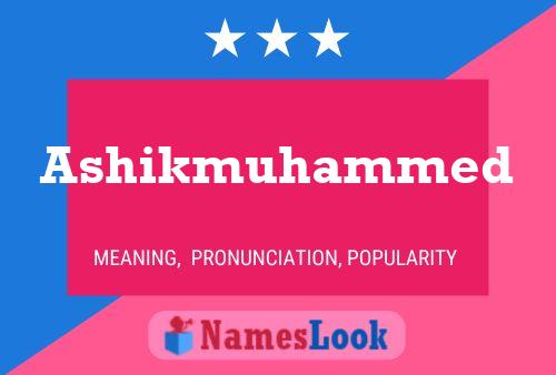 Poster del nome Ashikmuhammed