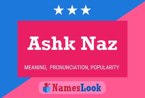 Poster del nome Ashk Naz