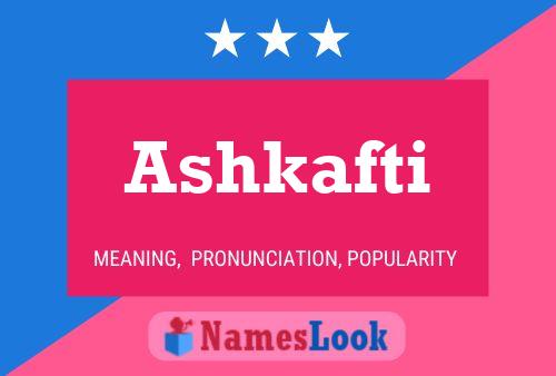 Poster del nome Ashkafti