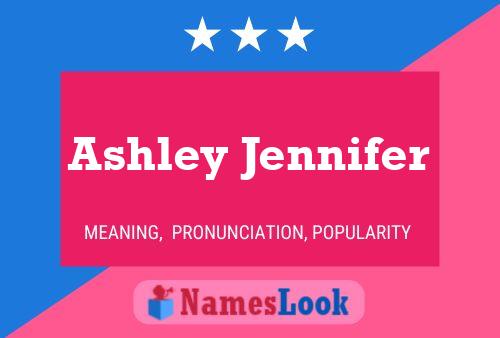 Poster del nome Ashley Jennifer