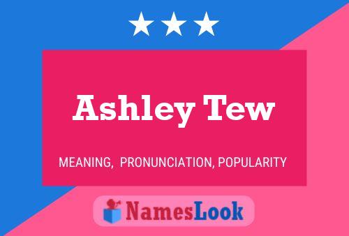 Poster del nome Ashley Tew