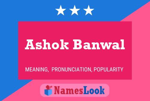 Poster del nome Ashok Banwal