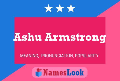 Poster del nome Ashu Armstrong