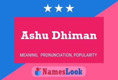 Poster del nome Ashu Dhiman