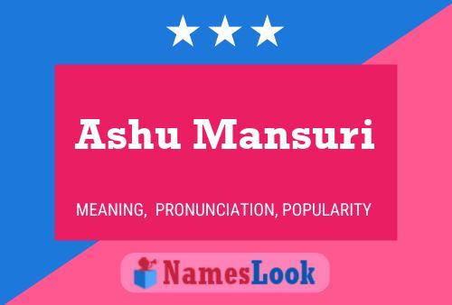 Poster del nome Ashu Mansuri