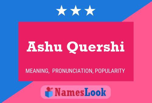 Poster del nome Ashu Quershi