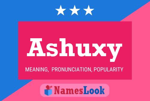 Poster del nome Ashuxy