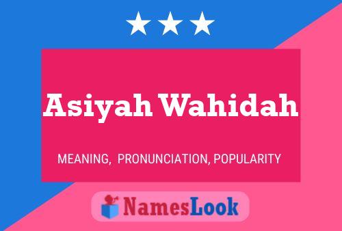 Poster del nome Asiyah Wahidah