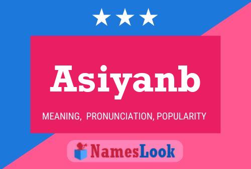 Poster del nome Asiyanb