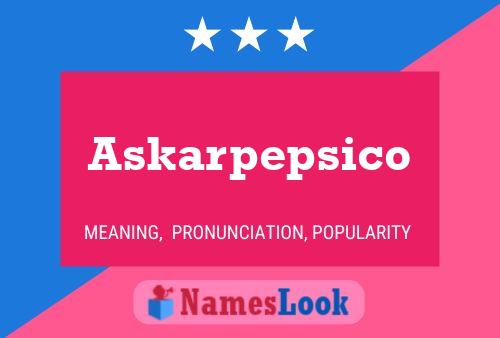 Poster del nome Askarpepsico