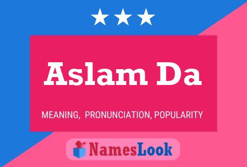 Poster del nome Aslam Da