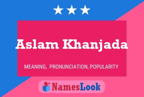 Poster del nome Aslam Khanjada