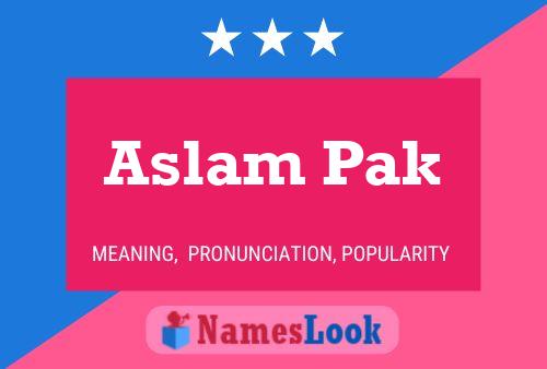 Poster del nome Aslam Pak