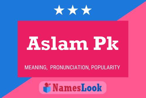 Poster del nome Aslam Pk