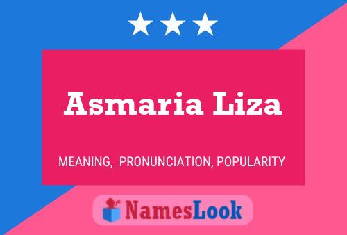 Poster del nome Asmaria Liza