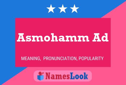 Poster del nome Asmohamm Ad