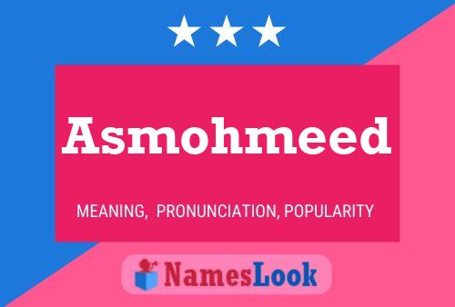 Poster del nome Asmohmeed