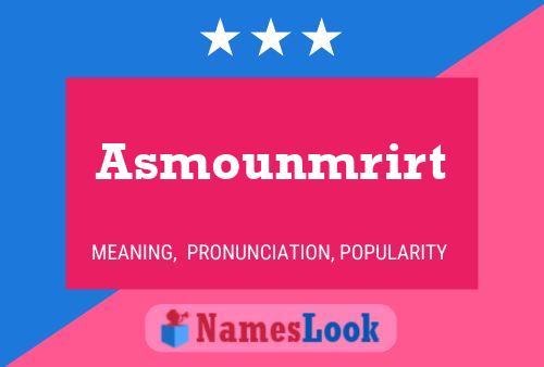 Poster del nome Asmounmrirt