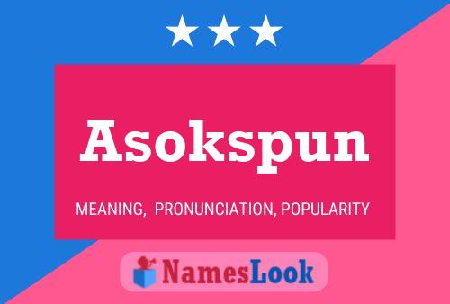 Poster del nome Asokspun