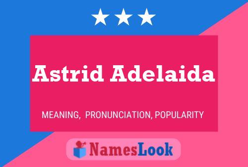 Poster del nome Astrid Adelaida