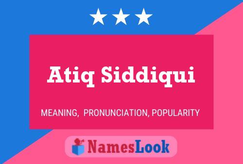 Poster del nome Atiq Siddiqui